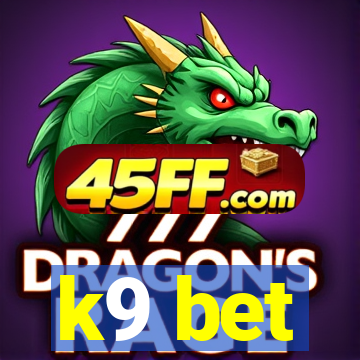 k9 bet